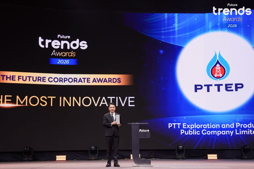 “ปตท.สผ.” คว้ารางวัล “องค์กรยอดเยี่ยมด้านนวัตกรรม” จากเวที Future Trends Awards 2026 ขับเคลื่อนองค์กรด้วยเทคโนโลยีดิจิทัลเพื่ออนาคต
